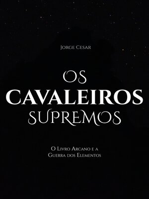 cover image of Os cavaleiros supremos